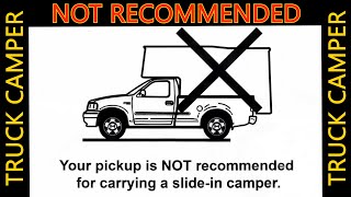 Truck Campers NOT Recommended on some Pickup Trucks!