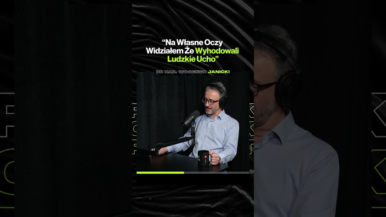 "Na Własne Oczy Widziałem, Że Wyhodowali Ludzkie Ucho" – ft. dr hab. Wojciech Janicki