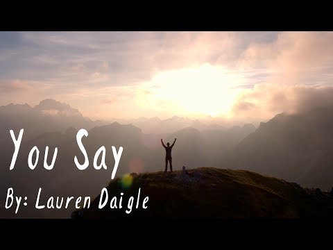 Lauren Daigle - You Say Lyric Video