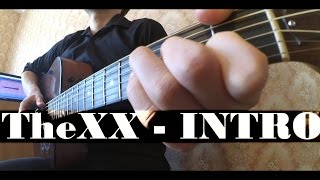 The XX - INTRO (Fingerstyle Cover by Мироненко Артем)