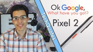 انطباعات اولية عن هاتفي جوجل ( Google Pixel 2 - Google ... -