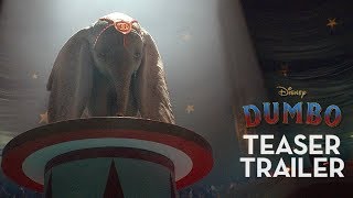 Dumbo Official Teaser Trailer