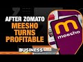 Meesho Turns Profitable after Zomato & Mobikwik, What Changed? | Business News Today | News9