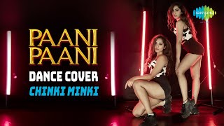 Paani Paani (Dance Cover) Chinki Minki Video HD