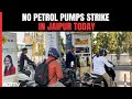 No Petrol Pumps Strike In Jaipur Today Due To Board Exams