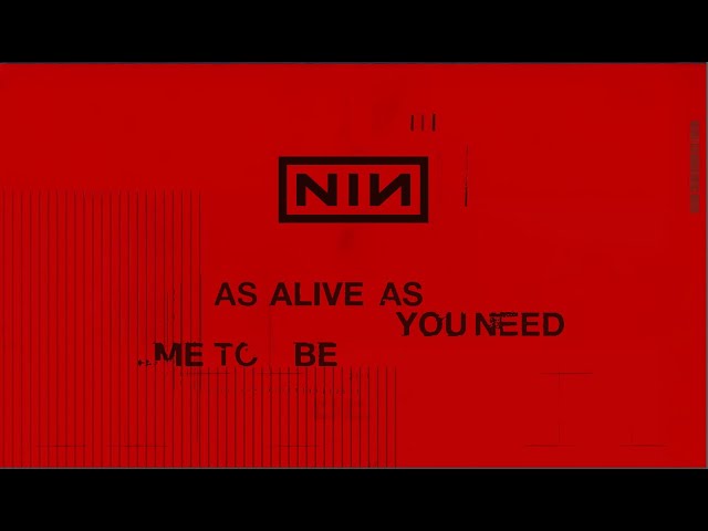 Nine Inch Nails - As Alive As You Need Me To Be (Official Lyric Video)