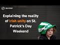 Explaining the reality of Irish unity on St. Patricks Day Weekend #ireland #northernireland #news