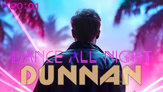 Dunnan — Dance All Night | Official Audio | 2025