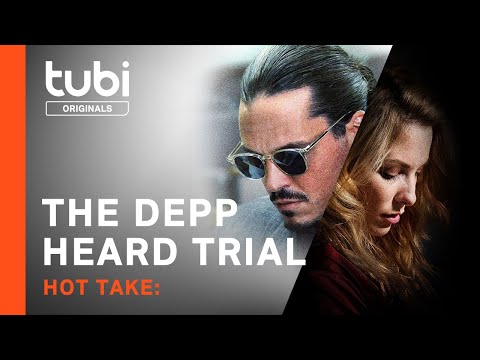 Hot Take: The Depp/Heard Trial'