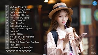 Những Ca Khúc Nhạc Trẻ Hay Nhất 2018 - 30 Bài Hát Nhạc Trẻ Không Nên Nghe Khi Thất Tình 2018