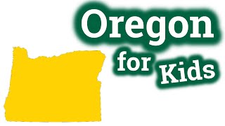 Oregon for Kids | US States Learning Video