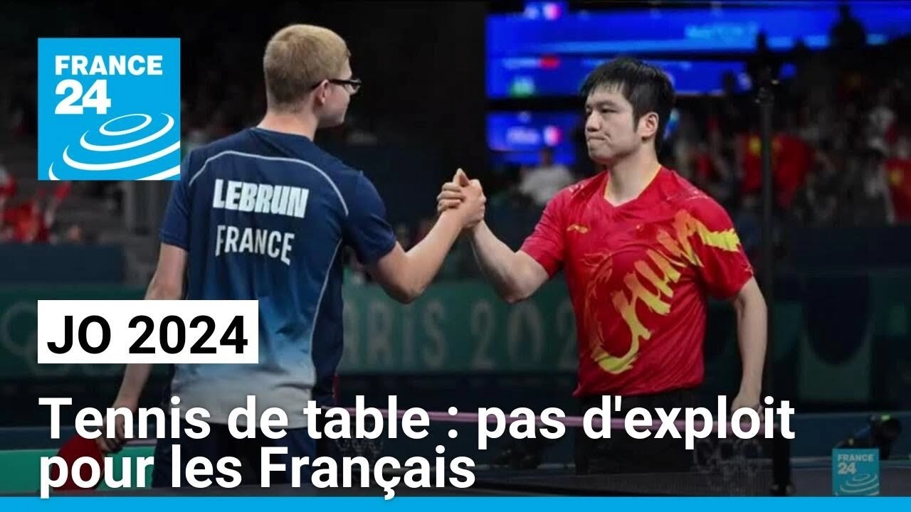 JO 2024 : pas d'exploit pour les Français Lebrun et Gauzy en tennis de table • FRANCE 24