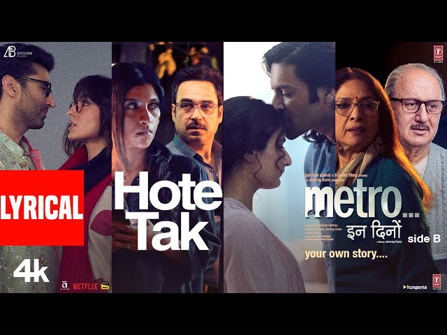 HOTE TAK (Full Song Lyrics): Papon | Pritam | Ghalib | Sandeep Shrivastava | Metro...In Dino