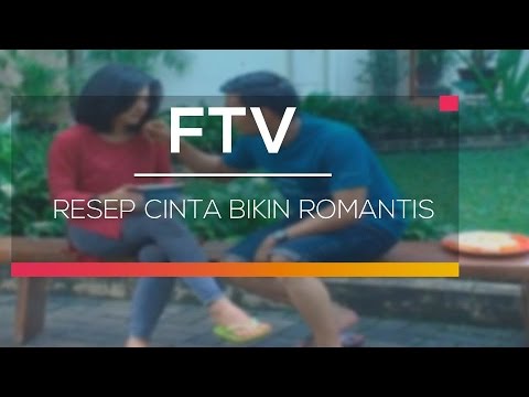 FTV SCTV - Resep Cinta Bikin Romantis