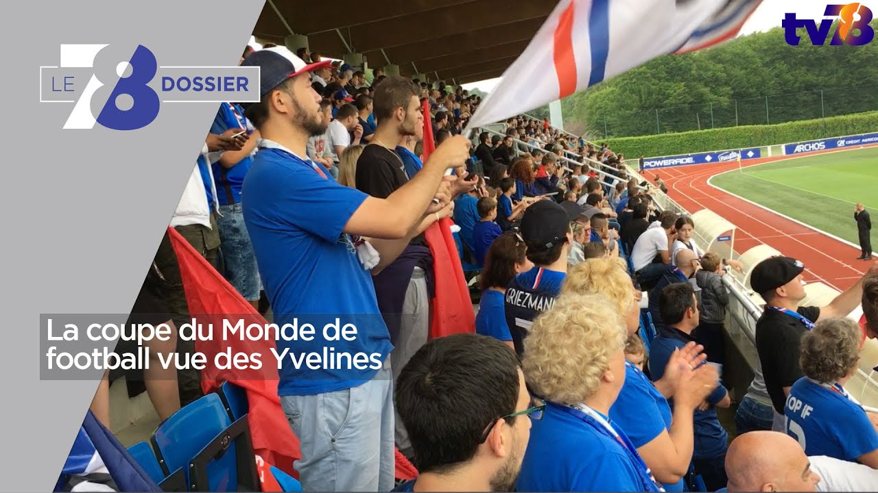 7/8 Dossier – La coupe du Monde de Football vue des Yvelines
