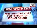 HLT : Now, life-long visas for persons of Indian origin