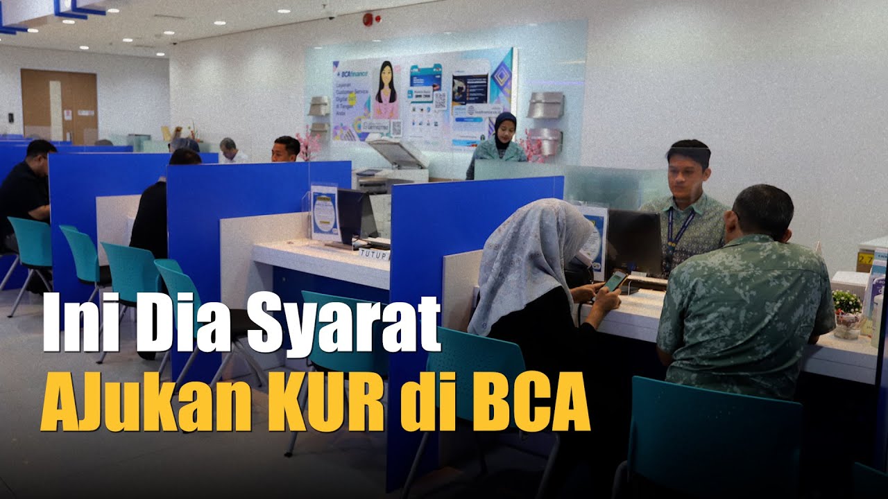 Syarat Mengajukan Pinjaman Kur Bank Bca Limit Dan Suku Bunga Kur