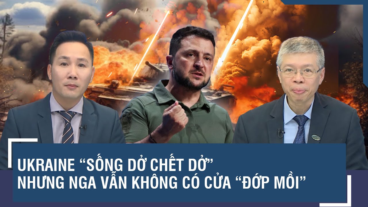 ĐIỂM NÓNG THẾ GIỚI: Ukraine “sống dở chết dở”, nhưng Nga vẫn không có cửa “đớp mồi”