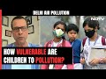 Who Is Most Vulnerable To Air Pollution? | Delhi Air Pollution | Delhi AQI