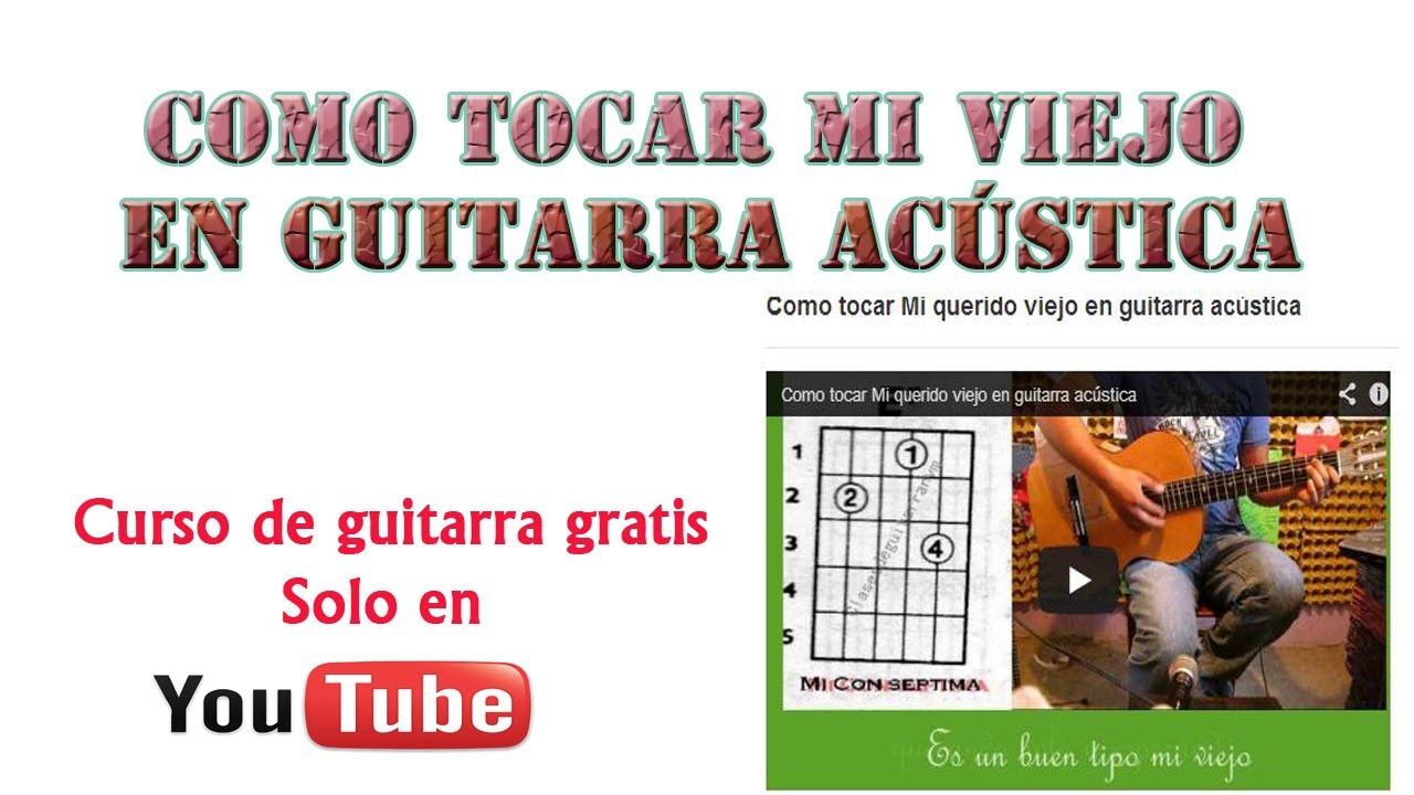 Como tocar Mi querido viejo en guitarra acústica - YouTube