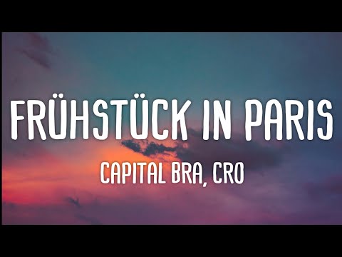 Capital Bra, Cro - Frühstück in Paris (Lyrics)