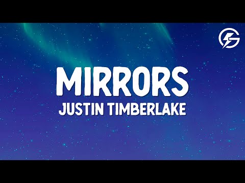 Justin Timbrlake - Mirrors (Lyrics)