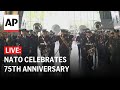 LIVE: NATO marks its 75th anniversary