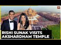 Rishi Sunak, wife Akshata Murty visit Akshardham Temple