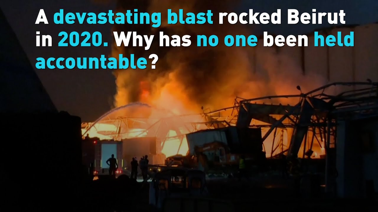 A devastating blast rocked Beirut in 2020. Why has no one been held accountable?