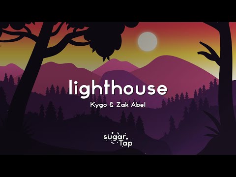 Kygo & Zak Abel - Lighthouse (Lyrics)