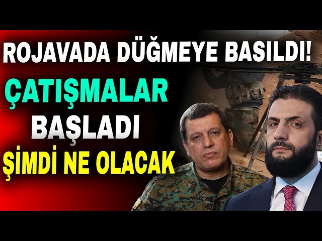 Rojava'da Düğmeye Basıldı! İlk Temas Oldu! Şimdi Ne Olacak?