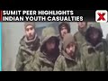 Sumit Peer Highlights Indian Youth Trapped in Russia-Ukraine War, 12 Dead, 16 Missing