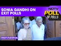 Exit Poll Numbers | Sonia Gandhi Responds To Exit Polls Ahead Of Counting Day: Wait And See