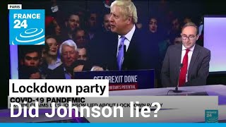 British PM Johnson lied about lockdown party, ex-aide claims • FRANCE 24 English