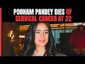 Poonam Pandey Death | Poonam Pandey Dies Of Cervical Cancer At 32 And Other Top Stories