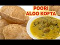Puri with potato Kofta curry - poori for breakfast with tasty variety potato recipe