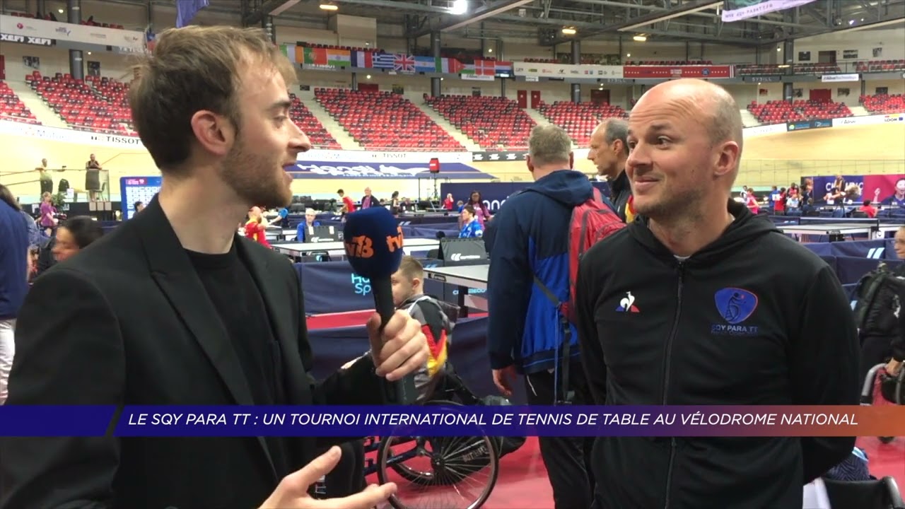 Yvelines | Le SQY Para TT : Un tournoi international de tennis de table au Vélodrome National