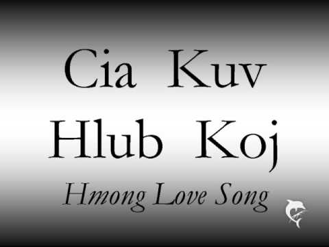 Hmong Love Song - Cia Kuv Hlub Koj - YouTube