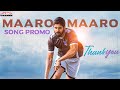 'Maaro Maaro' song promo- 'Thank You' movie- Naga Chaitanya, Raashi Khanna 