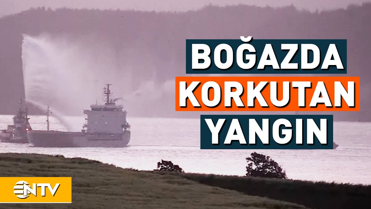 Çanakkale Boğazı'nda Gemi Yangını! | NTV