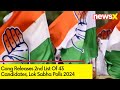 Cong Releases 2nd List Of 43 Candidates | Lok Sabha Polls 2024 | NewsX