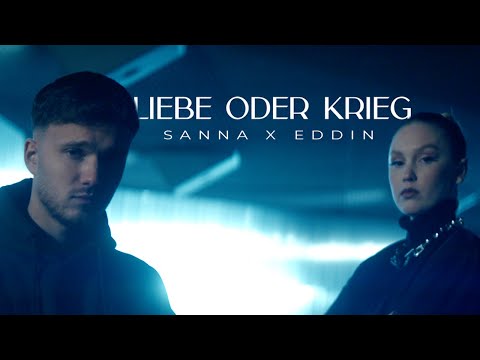 SANNA × Eddin - Liebe oder Krieg (Offizielles Musikvideo)