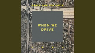 When We Drive (Tune-Yards Remix)