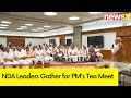 NDA Leaders Gather for PMs Tea Meet | All Eyes on PM Modis Next Cabinet | NewsX