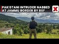 Jammu border alert: BSF apprehends Pakistani intruder in Jammu and Kashmir’s R.S. Pura border sector