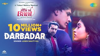 Darbadar – Jubin Nautiyal Ft Raj Shekhar (Ittu Si Baat) Video HD