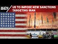 Iran Drone Attack On Israel | US To Impose New Sanctions Targeting Iran