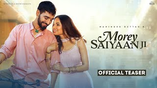 Morey Saiyaan Ji ~ Maninder Buttar ft Jasmin Bhasin | Punjabi Song