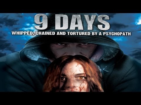 9 Days: Whipped, Chained and Tortured by a Psychopath'