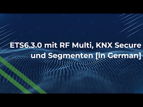 ETS6.3.0 mit RF Multi, KNX Secure und Segmenten [in German]